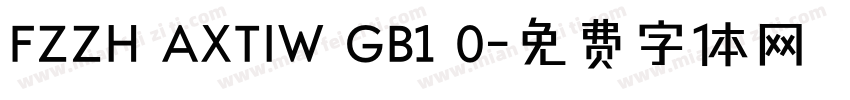 FZZH AXTIW GB1 0字体转换